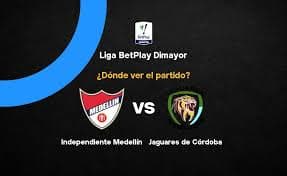 Transmissão do Independiente Medellín x Jaguares de Córdoba: onde assistir hoje