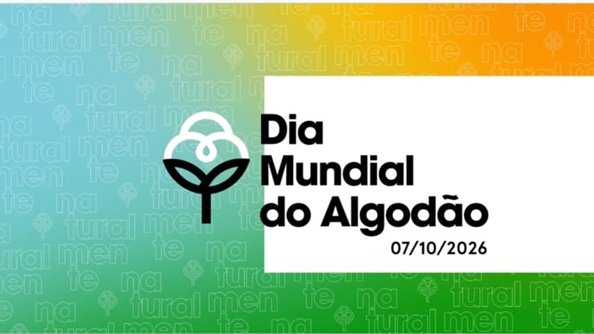Brasil se destaca no Dia Mundial do Algodão com campanha 'Naturalmente Presente'