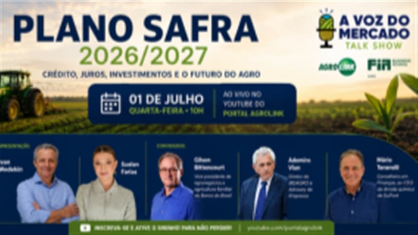 A Voz do Mercado discute o Plano Safra 2026/2027 ao vivo
