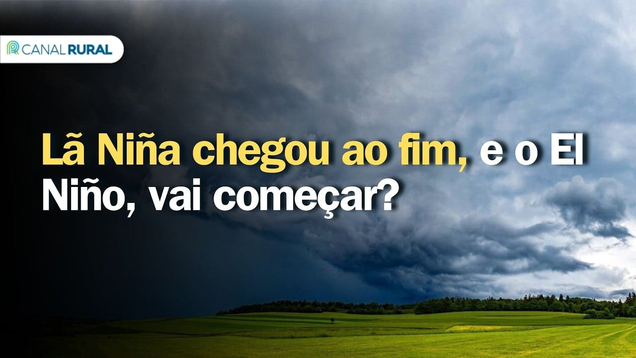 Brasil se prepara para o El Niño após fim da Lã Niña